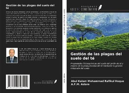 Gestión de las plagas del suelo del té