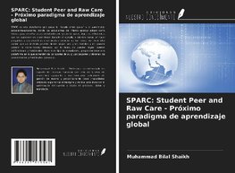 SPARC: Student Peer and Raw Care - Próximo paradigma de aprendizaje global