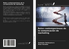 Retos contemporáneos de la comunicación de marketing