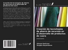 Creación de tecnologías de ahorro de recursos en el desarrollo de productos de cuero