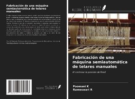 Fabricación de una máquina semiautomática de telares manuales