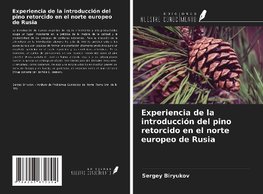 Experiencia de la introducción del pino retorcido en el norte europeo de Rusia