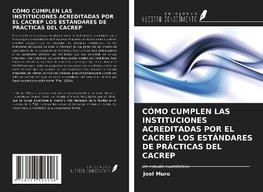 CÓMO CUMPLEN LAS INSTITUCIONES ACREDITADAS POR EL CACREP LOS ESTÁNDARES DE PRÁCTICAS DEL CACREP