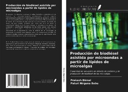 Producción de biodiésel asistida por microondas a partir de lípidos de microalgas