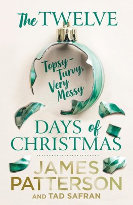 The Twelve Long, Hard, Topsy-Turvy, Very Messy Days of Christmas