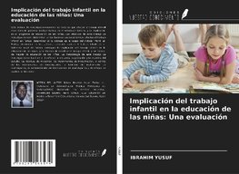 Implicación del trabajo infantil en la educación de las niñas: Una evaluación