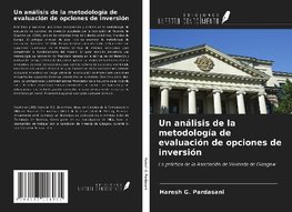 Un análisis de la metodología de evaluación de opciones de inversión