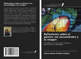 Reflexiones sobre el género, las sexualidades y la imagen