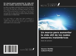 Un marco para aumentar la vida útil de los nodos sensores inalámbricos