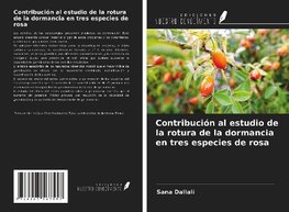 Contribución al estudio de la rotura de la dormancia en tres especies de rosa