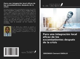 Para una integración local eficaz de los excombatientes después de la crisis