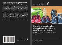 Extraer experiencias deportivas de niños en conflicto con la ley