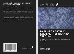 LA TENSIÓN ENTRE EL LAICISMO Y EL ISLAM EN TURQUÍA