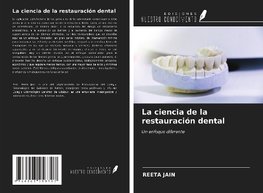 La ciencia de la restauración dental