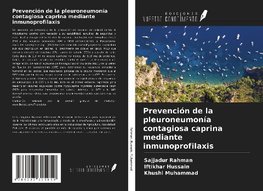 Prevención de la pleuroneumonía contagiosa caprina mediante inmunoprofilaxis