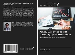 Un nuevo enfoque del "pooling" y la insolvencia