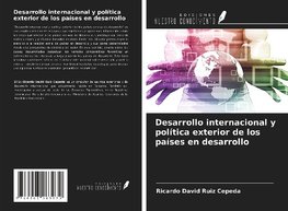 Desarrollo internacional y política exterior de los países en desarrollo