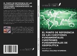 EL PUNTO DE REFERENCIA DE LAS CUESTIONES FUNDAMENTALES CUESTIONES FUNDAMENTALES DE GEOPOLÍTICA