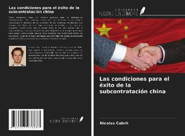 Las condiciones para el éxito de la subcontratación china