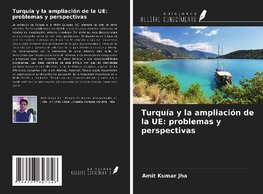 Turquía y la ampliación de la UE: problemas y perspectivas