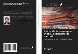 China: de la monarquía Qing al socialismo de mercado