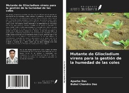 Mutante de Gliocladium virens para la gestión de la humedad de las coles