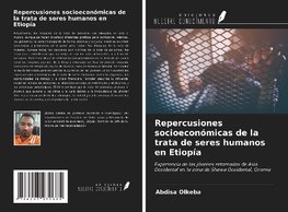 Repercusiones socioeconómicas de la trata de seres humanos en Etiopía