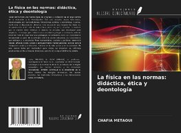 La física en las normas: didáctica, ética y deontología