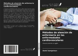 Métodos de atención de enfermería en las enfermedades cardiovasculares