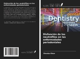 Disfunción de los neutrófilos en las enfermedades periodontales