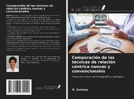 Comparación de las técnicas de relación céntrica nuevas y convencionales