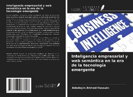 Inteligencia empresarial y web semántica en la era de la tecnología emergente