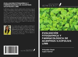 EVALUACIÓN FITOQUÍMICA Y FARMACOLÓGICA DE ACANTHUS ILICIFOLIUS LINN