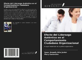 Efecto del Liderazgo Auténtico en el Comportamiento Ciudadano Organizacional