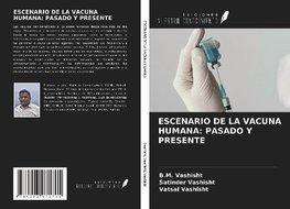 ESCENARIO DE LA VACUNA HUMANA: PASADO Y PRESENTE