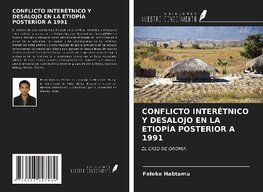 CONFLICTO INTERÉTNICO Y DESALOJO EN LA ETIOPÍA POSTERIOR A 1991