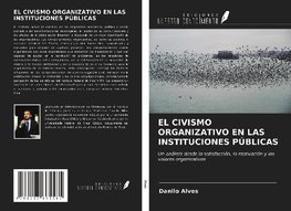 EL CIVISMO ORGANIZATIVO EN LAS INSTITUCIONES PÚBLICAS