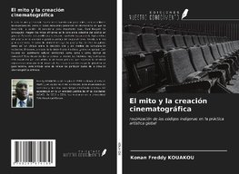 El mito y la creación cinematográfica