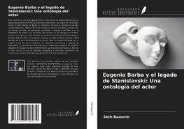 Eugenio Barba y el legado de Stanislavski: Una ontología del actor