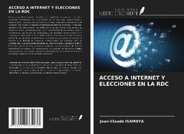 ACCESO A INTERNET Y ELECCIONES EN LA RDC