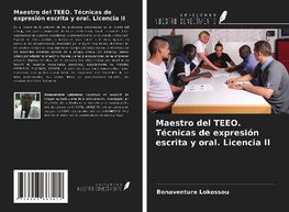 Maestro del TEEO. Técnicas de expresión escrita y oral. Licencia II