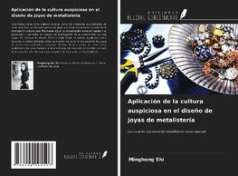 Aplicación de la cultura auspiciosa en el diseño de joyas de metalistería