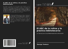 El ABC de la rutina y la práctica bibliotecaria: