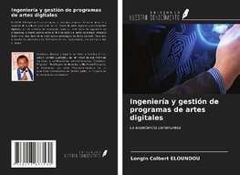 Ingeniería y gestión de programas de artes digitales