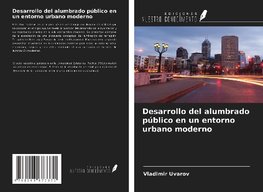 Desarrollo del alumbrado público en un entorno urbano moderno