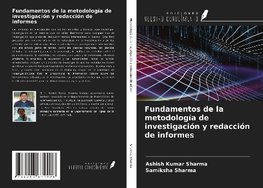 Fundamentos de la metodología de investigación y redacción de informes