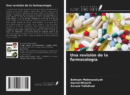 Una revisión de la farmacología