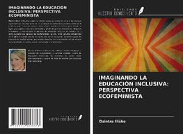 IMAGINANDO LA EDUCACIÓN INCLUSIVA: PERSPECTIVA ECOFEMINISTA