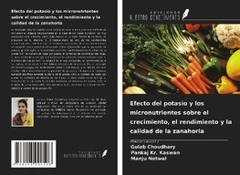 Efecto del potasio y los micronutrientes sobre el crecimiento, el rendimiento y la calidad de la zanahoria