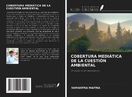 COBERTURA MEDIÁTICA DE LA CUESTIÓN AMBIENTAL